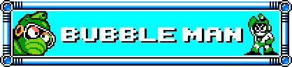 MMLC Robot Master List: Bubble Man