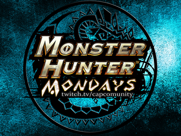 Monster Hunter Mondays 7/20 at 4pm (Pacific)