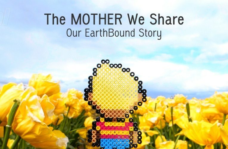 Video: Feiern Sie mit uns „Die MUTTER, die wir teilen“.: Unsere EarthBound-Geschichte’